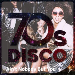 Ain't Nobody But You